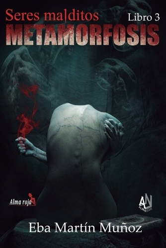 Seres malditos. METAMORFOSIS