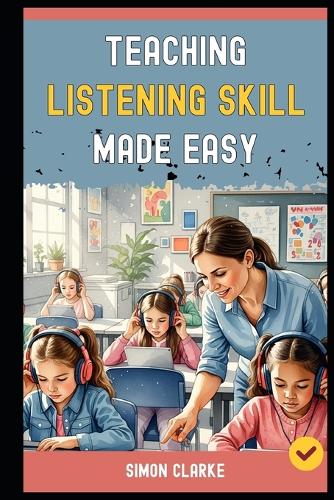 Teaching Listening Skill Made Easy