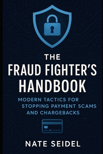The Fraud Fighter's Handbook