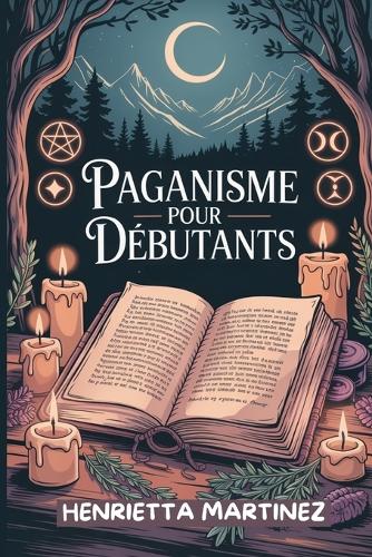 PAGANISME Pour DÉBUTANTS