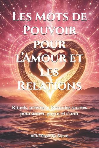 Les Mots de Pouvoir pour l'Amour et les Relations