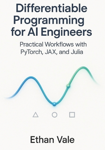 Differentiable Programming for AI Engineers