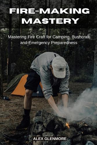 Fire-Making Mastery