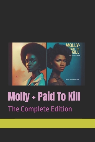 Molly + Paid To Kill
