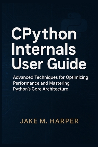CPythton Internals User Guide