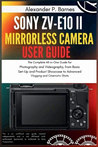 Sony ZV-E10 II Mirrorless Camera User Guide
