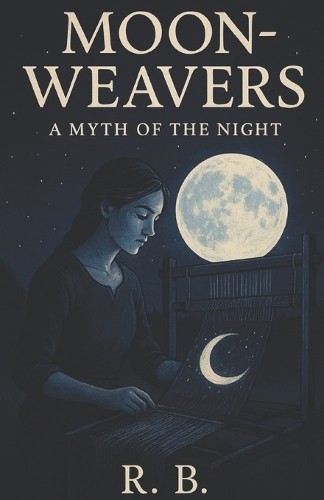 The Moon-Weaver