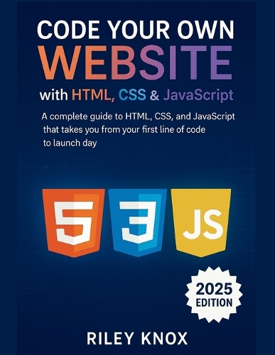 Code Your Own Website with HTML, CSS & JavaScript