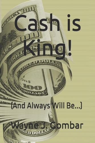 Cash is King!