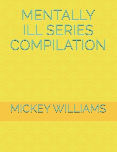 Mentally Ill Series Compilation