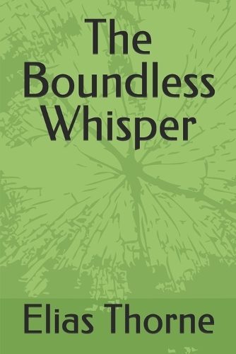 The Boundless Whisper