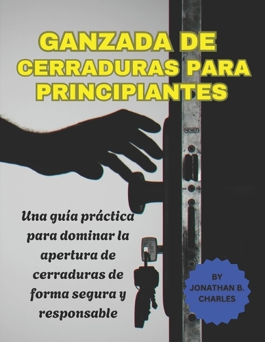Ganzada de Cerraduras Para Principiantes