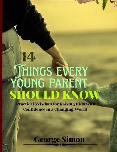 14 Things Every Young Parent Should Know