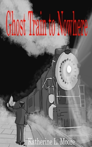 Ghost Train to Nowhere