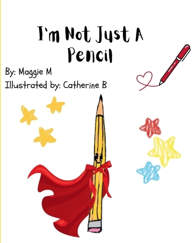 I'm Not Just a Pencil!