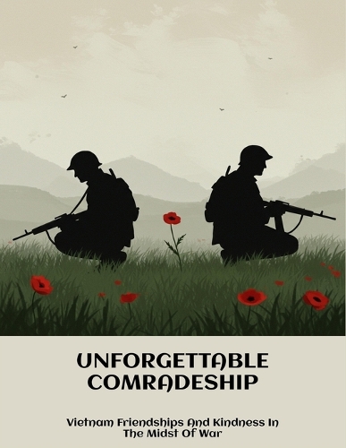 Unforgettable Comradeship