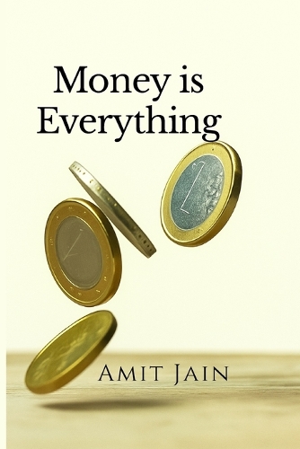 Money is Everything