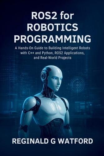 ROS2 for Robotics Programming