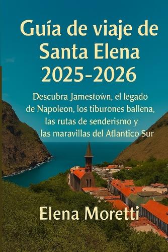 Guía de viaje de Santa Elena 2025-2026