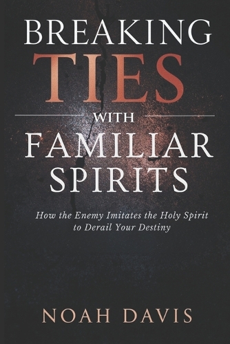 Breaking Ties with Familiar Spirits