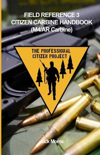Citizen Carbine Handbook (Ar/M4 Carbine)