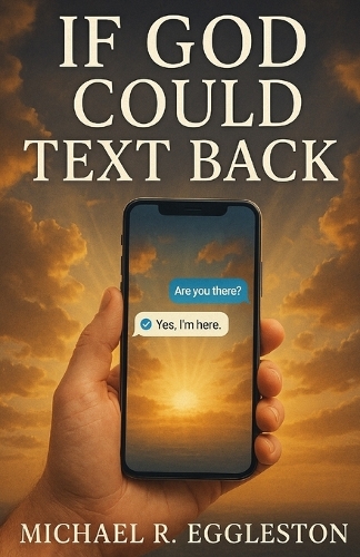 If God Could Text Back