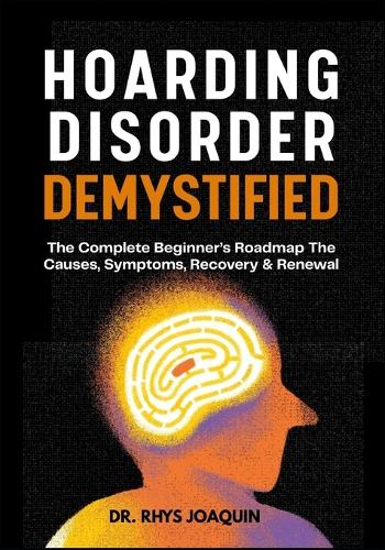 Hoarding Disorder Demystified