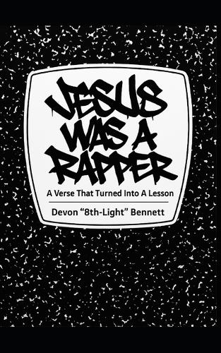 Jesus Was A Rapper
