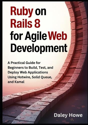 Ruby on Rails 8 Agile Development