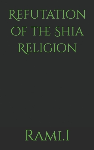 Refutation of the Shia Religion