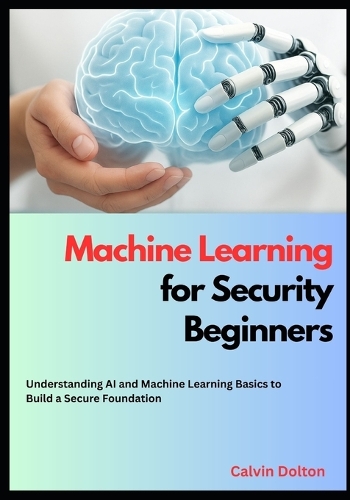Machine Learning for Security Beginners