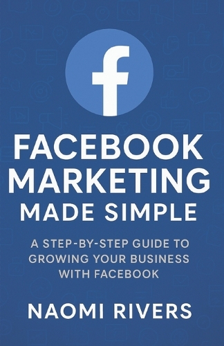 Facebook Marketing Made Simple