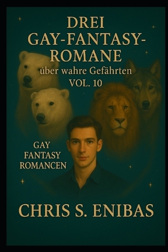 Drei Gay Fantasy Romane über wahre Gefährten Vol. 10
