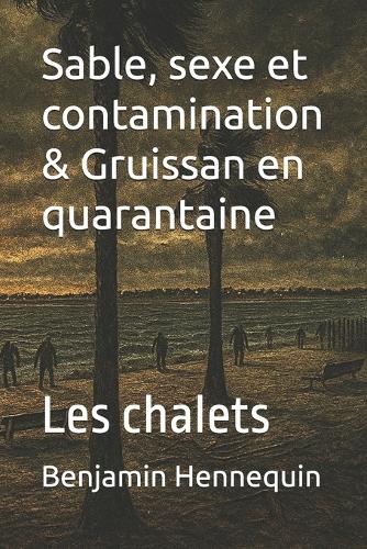 Sable, sexe et contamination & Gruissan en quarantaine