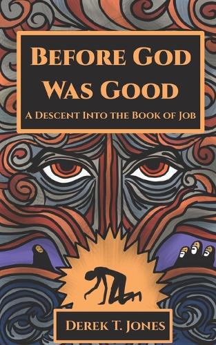 Before God Was Good