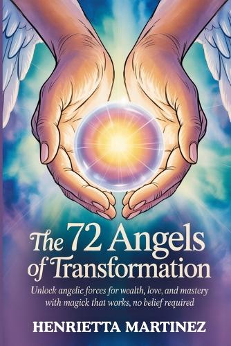 The 72 Angels of Transformation