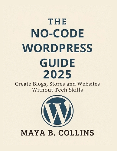 The No-Code Wordpress Guide 2025
