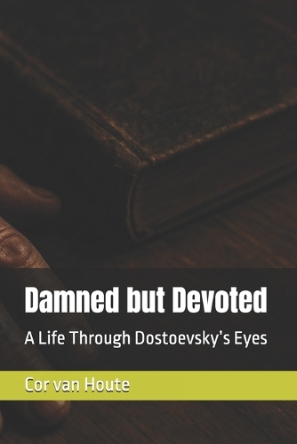 Damned but Devoted