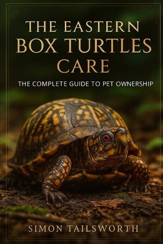 The Eastern Box Turtles Care