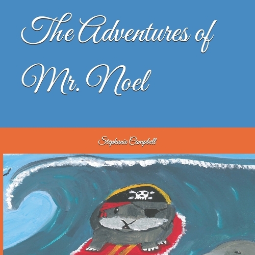 The Adventures of Mr. Noel