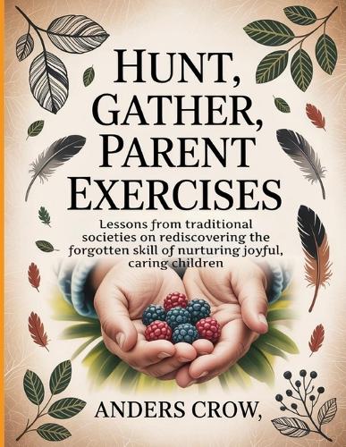 Hunt, Gather, Parent Exercises