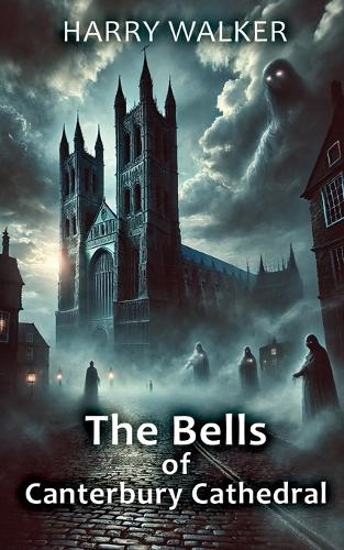 The Bells of Canterbury Cathedral