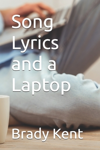 Song Lyrics and a Laptop