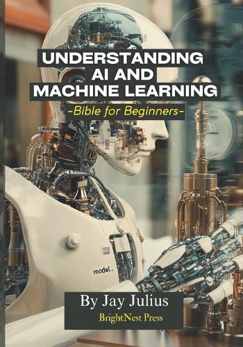 Understanding Artificial Intelligence and Machine Learning