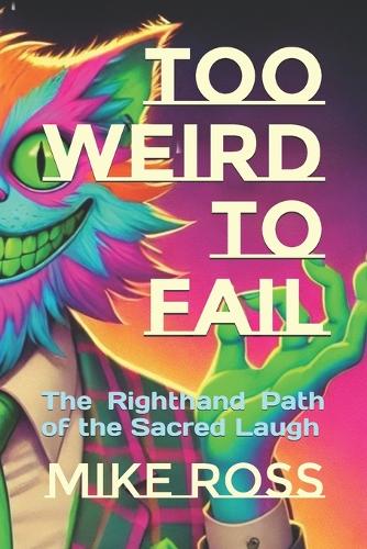 Too Weird to Fail