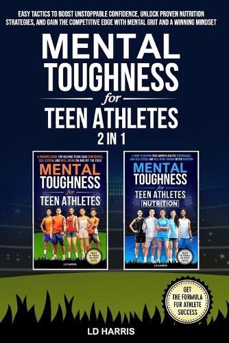 Mental Toughness for Teen Athletes 2 in 1