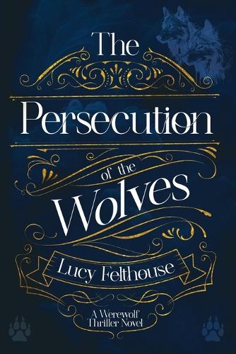 The Persecution of the Wolves