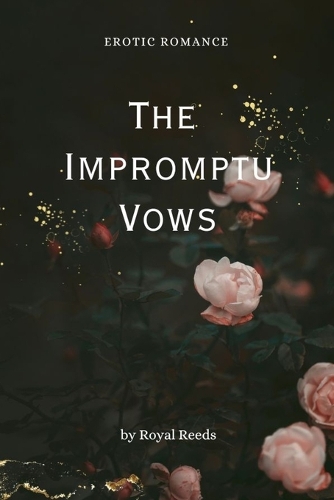 The Impromptu Vows