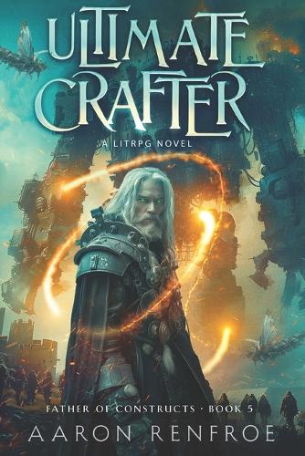 Ultimate Crafter, a LitRPG Novel