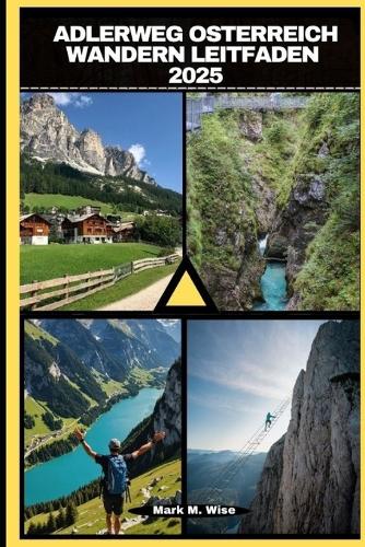 Adlerweg Osterreich Wandern Leitfaden 2025